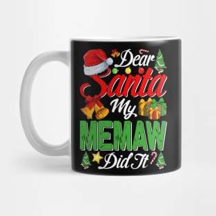 Dear Santa My Memaw Did It Funny Mug